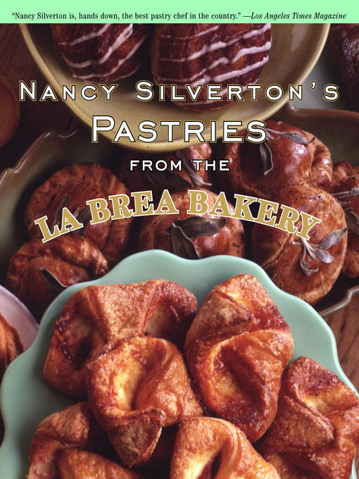 Title details for Nancy Silverton's Pastries from the La Brea Bakery by Nancy Silverton - Wait list